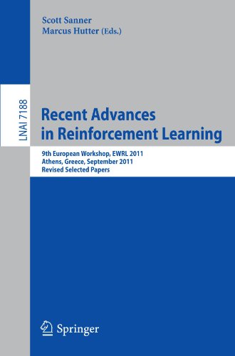 Recent Advances In Reinforcement Learning 9th European Workshop Ewrl 2011 Athens Greece September 911 2011 Revised Selected Papers 1st Edition Peter Auer Auth