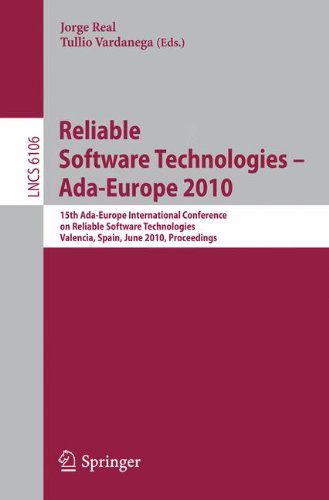 Reliable Software Technologiey Adaeurope 2010 15th Adaeurope International Conference On Reliable Software Technologies Valencia Spain June 1418 2010 Proceedings 1st Edition Theodore P Baker Auth