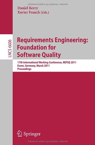 Requirements Engineering Foundation For Software Quality 17th International Working Conference Refsq 2011 Essen Germany March 2830 2011 Proceedings 1st Edition Neil Maiden Auth