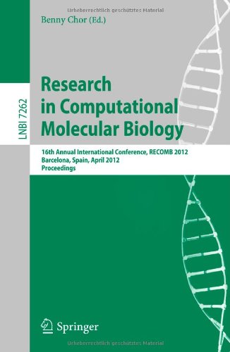 Research In Computational Molecular Biology 16th Annual International Conference Recomb 2012 Barcelona Spain April 2124 2012 Proceedings 1st Edition Babak Alipanahi