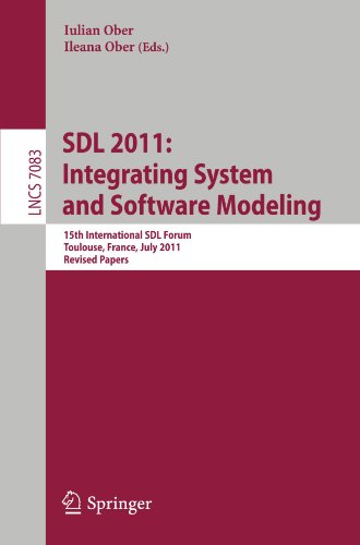 Sdl 2011 Integrating System And Software Modeling 15th International Sdl Forum Toulouse France July 57 2011 Revised Papers 1st Edition Dorina C Petriu Auth