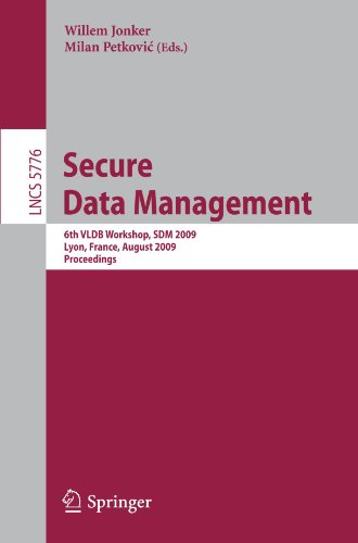 Secure Data Management 6th Vldb Workshop Sdm 2009 Lyon France August 28 2009 Proceedings 1st Edition Mustafa Canim