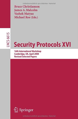 Security Protocols Xvi 16th International Workshop Cambridge Uk April 1618 2008 Revised Selected Papers 1st Edition Bruce Christianson Auth