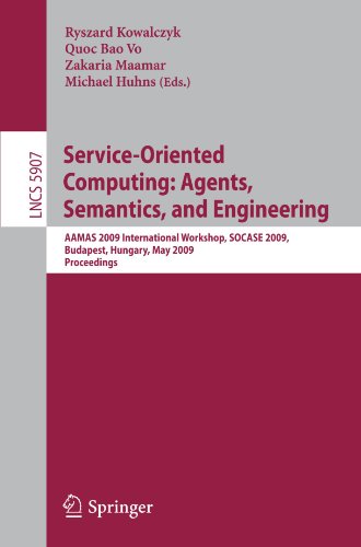 Serviceoriented Computing Agents Semantics And Engineering Aamas 2009 International Workshop Socase 2009 Budapest Hungary May 11 2009 Proceedings 1st Edition Ji Bba