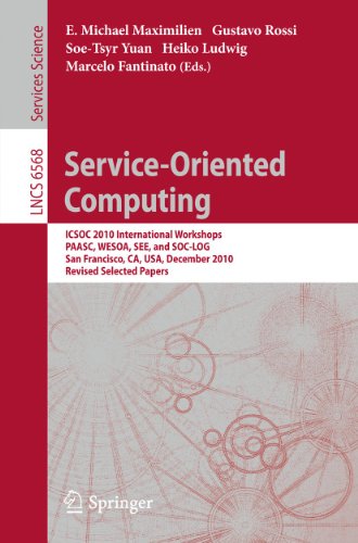 Serviceoriented Computing Icsoc 2010 International Workshops Paasc Wesoa See And Soclog San Francisco Ca Usa December 710 2010 Revised Selected Papers 1st Edition Claudiamelania Chituc Auth