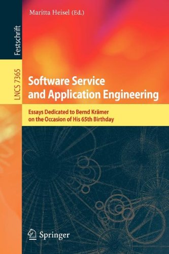 Software Service And Application Engineering Essays Dedicated To Bernd Krmer On The Occasion Of His 65th Birthday 1st Edition Wolfgang Reisig Auth