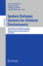 Spoken Dialogue Systems For Ambient Environments Second International Workshop On Spoken Dialogue Systems Technology Iwsds 2010 Gotemba Shizuoka Japan October 12 2010 Proceedings 1st Edition Mohammad A M Abushariah