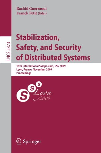Stabilization Safety And Security Of Distributed Systems 11th International Symposium Sss 2009 Lyon France November 36 2009 Proceedings 1st Edition Annemarie Kermarrec Auth