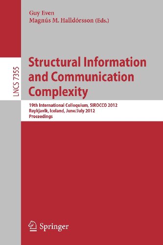 Structural Information And Communication Complexity 19th International Colloquium Sirocco 2012 Reykjavik Iceland June 30july 2 2012 Revised Selected Papers 1st Edition Ioannis Caragiannis