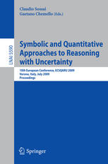 Symbolic And Quantitative Approaches To Reasoning With Uncertainty 10th European Conference Ecsqaru 2009 Verona Italy July 13 2009 Proceedings 1st Edition Isabelle Bloch Auth