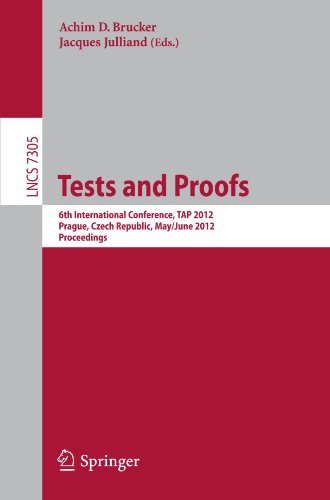 Tests And Proofs 6th International Conference Tap 2012 Prague Czech Republic May 31 June 1 2012 Proceedings 1st Edition Andreas Kuehlmann Auth