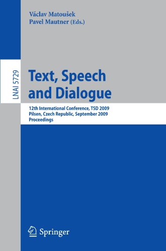 Text Speech And Dialogue 12th International Conference Tsd 2009 Pilsen Czech Republic September 1317 2009 Proceedings 1st Edition Frederick Jelinek Auth