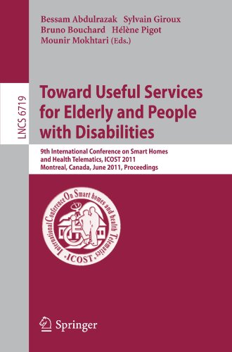 Toward Useful Services For Elderly And People With Disabilities 9th International Conference On Smart Homes And Health Telematics Icost 2011 Montreal Canada June 2022 2011 Proceedings 1st Edition Aitor Almeida
