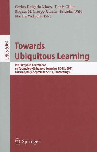 Towards Ubiquitous Learning 6th European Conference Of Technology Enhanced Learning Ectel 2011 Palermo Italy September 2023 2011 Proceedings 1st Edition Chris Dede Auth