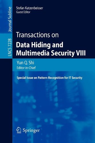 Transactions On Data Hiding And Multimedia Security Viii Special Issue On Pattern Recognition For It Security 1st Edition Hisham Alassam