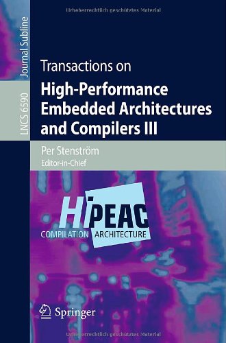 Transactions On Highperformance Embedded Architectures And Compilers Iii 1st Edition Miquel Moreto
