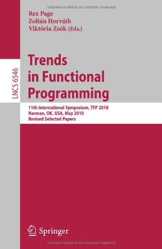 Trends In Functional Programming 11th International Symposium Tfp 2010 Norman Ok Usa May 1719 2010 Revised Selected Papers 1st Edition Stephen Chang