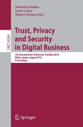 Trust Privacy And Security In Digital Business 7th International Conference Trustbus 2010 Bilbao Spain August 3031 2010 Proceedings 1st Edition Leanid Krautsevich