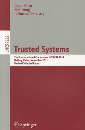 Trusted Systems Third International Conference Intrust 2011 Beijing China November 2729 2011 Revised Selected Papers 1st Edition Johannes Winter