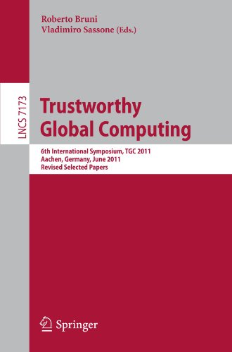 Trustworthy Global Computing 6th International Symposium Tgc 2011 Aachen Germany June 910 2011 Revised Selected Papers 1st Edition Viviana Bono