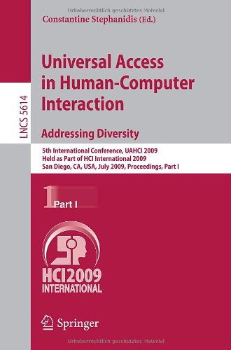 Universal Access In Humancomputer Interaction Addressing Diversity 5th International Conference Uahci 2009 Held As Part Of Hci International 2009 San Diego Ca Usa July 1924 2009 Proceedings Part I 1st Edition Dirk Burkhardt