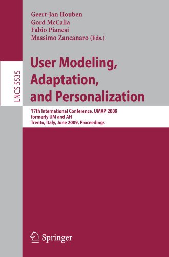 User Modeling Adaptation And Personalization 17th International Conference Umap 2009 Formerly Um And Ah Trento Italy June 2226 2009 Proceedings 1st Edition Alessandro Vinciarelli Auth