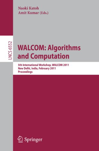 Walcom Algorithms And Computation 5th International Workshop Walcom 2011 New Delhi India February 1820 2011 Proceedings 1st Edition Tamal Krishna Dey Auth