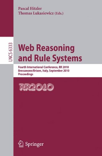 Web Reasoning And Rule Systems Fourth International Conference Rr 2010 Bressanonebrixen Italy September 2224 2010 Proceedings 1st Edition Andrea Cal