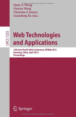 Web Technologies And Applications 14th Asiapacific Web Conference Apweb 2012 Kunming China April 1113 2012 Proceedings 1st Edition Thomas Moyer