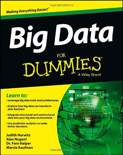 Big Data For Dummies 1st Edition Judith Hurwitz Alan Nugent Fern Halper