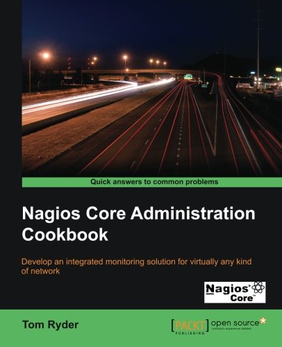 Nagios Core Administration Cookbook 1st New Edition Tom Ryder