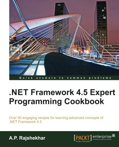 Net Framework 45 Expert Programming Cookbook Ap Rajshekhar