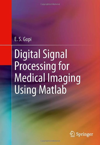 Digital Signal Processing For Medical Imaging Using Matlab 2013th Edition Es Gopi