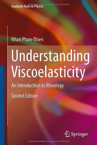 Understanding Viscoelasticity An Introduction To Rheology 2nd Ed 2013 Nhan Phanthien