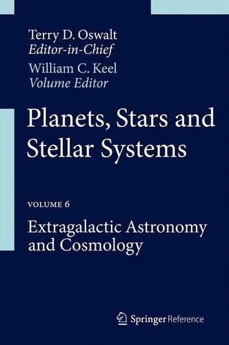 Planets Stars And Stellar Systems Volume 6 Extragalactic Astronomy And Cosmology 2013th Edition William C Keel
