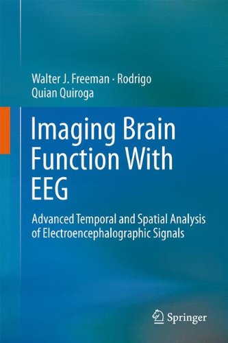 Imaging Brain Function With Eeg Advanced Temporal And Spatial Analysis Of Electroencephalographic Signals 2013th Edition Walter Freeman