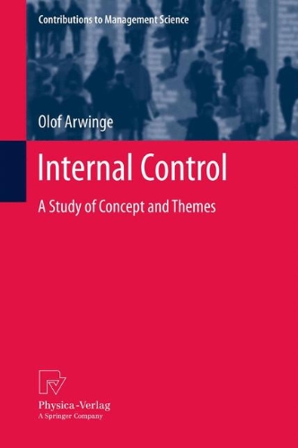 Internal Control A Study Of Concept And Themes 2013th Edition Olof Arwinge