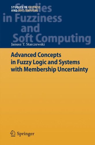 Advanced Concepts In Fuzzy Logic And Systems With Membership Uncertainty 2013th Edition Janusz T Starczewski