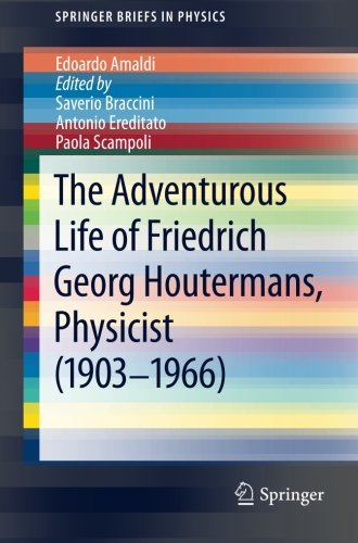 The Adventurous Life Of Friedrich Georg Houtermans Physicist 2012th Edition Edoardo Amaldi