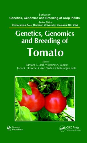 Genetics Genomics And Breeding Of Tomato 1st Edition Barbara E Liedl