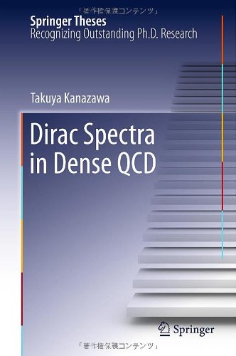 Dirac Spectra In Dense Qcd 2013th Edition Takuya Kanazawa