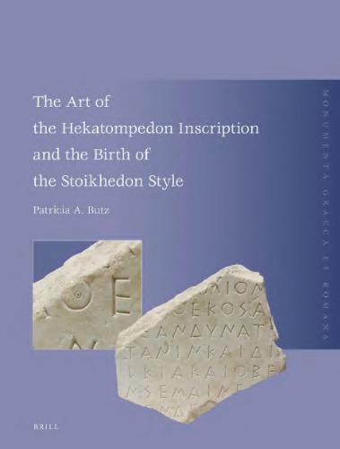 The Art Of The Hekatompedon Inscription And The Birth Of The Stoikhedon Style Patricia A Butz