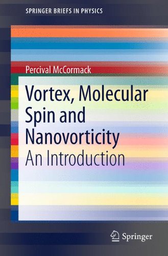 Vortex Molecular Spin And Nanovorticity An Introduction 2012th Edition Percival Mccormack