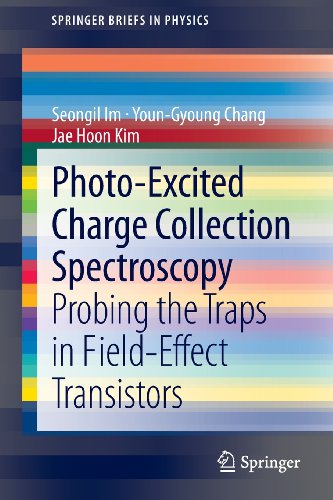 Photoexcited Charge Collection Spectroscopy Probing The Traps In Fieldeffect Transistors 2013th Edition Seongil Im