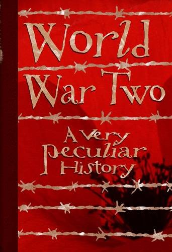 World War Two A Very Peculiar History Jim Pipe
