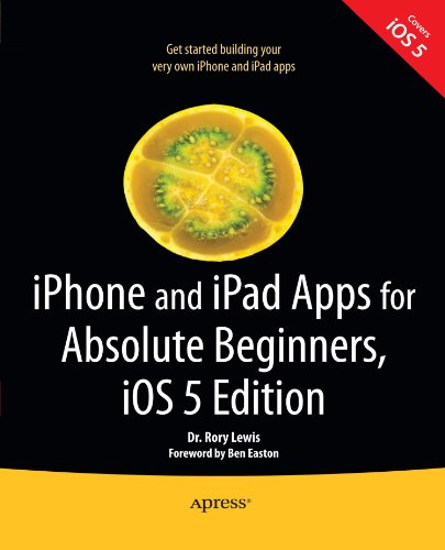 Iphone And Ipad Apps For Absolute Beginners Ios 5 Edition 2nd Edition Rory Lewis