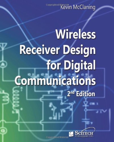 Wireless Receiver Design For Digital Communications 2nd Updated Kevin Mcclaning