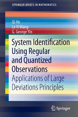 System Identification Using Regular And Quantized Observations Applications Of Large Deviations Principles 2013th Edition Qi He