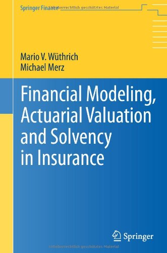 Financial Modeling Actuarial Valuation And Solvency In Insurance 2013th Edition Mario V Wthrich