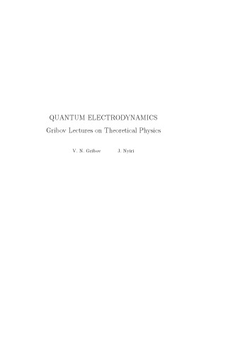 Quantum Electrodynamics Gribovs Lectures On Theoretical Physics Bookmarked Web Draft Gribov Vn
